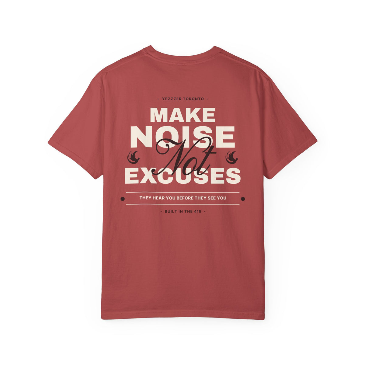 Make Noise Not Excuses Tee