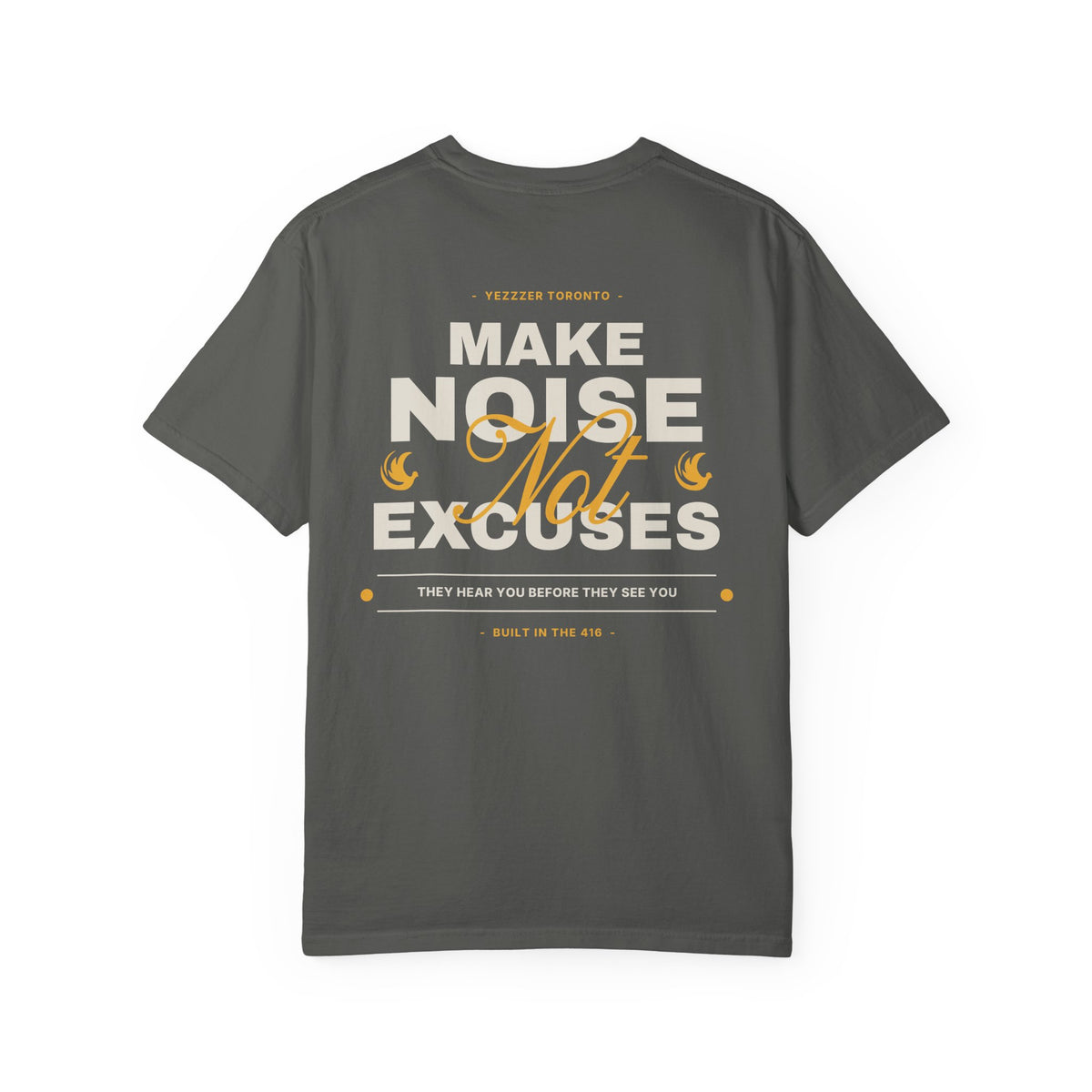 Make Noise Not Excuses Tee